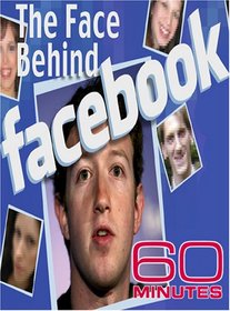 60 Minutes,  January 13, 2008 - The Face Behind Facebook