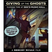 Giving Up The Ghosts: Closing Time At Doc's Music Hall [Blu-ray]