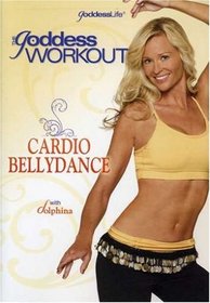 The Goddess Workout: Cardio Bellydance