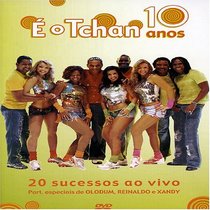 E O TCHAN - E O TCHAN 10 ANOS (PART ESP OLODUM/XANDY/REINALDO)