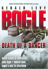 Bogle: Death Of a Dancer