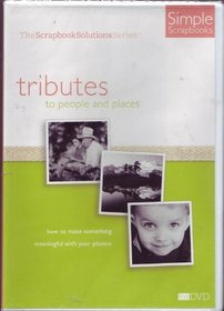 Tributes to People and Places - Scrapbook Solution Series