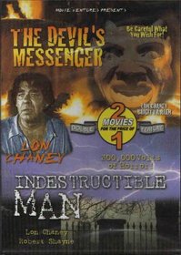 The Devil's Messenger / Indestructible Man