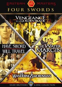 Four Swords: Shaw Brothers 4-Disc Collection (Vengeance Is a Golden Blade / The Water Margin / The Wandering Swordsman / Have Sword Will Travel)
