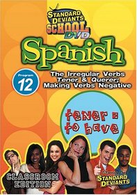 Standard Deviants School - Spanish, Program 12 - The Irregular Verbs Tener & Querer (Making Verbs Negative) (Classroom Edition)