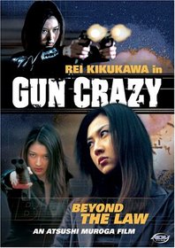 Gun Crazy: Beyond the Law