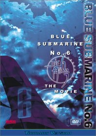 Blue Submarine no. 6 - The Movie (Edited Version) / (Toonami Version)