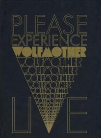 Please Experience Wolfmother: Live