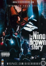 Streets Talk: The Nino Brown Story
