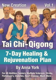 New Creation Tai Chi-Qigong for All Abilities: Seniors, Multiple Sclerosis, Parkinson's, Stroke, Arthritis, Diabetes, Much more . . .