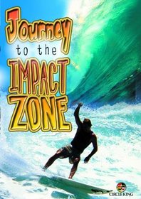Journey to the Impact Zone