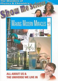 Chemistry: Making Modern Miracles