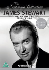 The Nostalgia Collection: James Stewart - Made for Each Other/Pot O' Gold