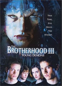 The Brotherhood III - Young Demons