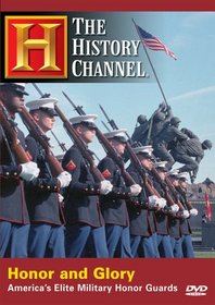Honor and Glory - America's Elite Military Honor Guards (History Channel)