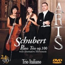 Schubert: Piano Trio, Op. 100 (with Alternative Movement) [Video DVD]