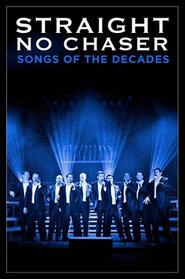 Straight No Chaser: Songs of the Decades