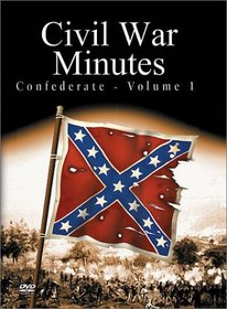 Civil War Minutes  - Confederate Volume 1