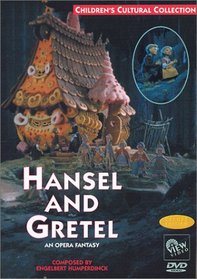 HANSEL AND GRETEL: An Opera Fantasy