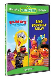 Sing Yoursel Silly/Elmo's Musical Adventure