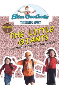 Slim Goodbody Inside Story: The Little Giants