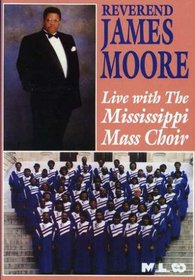 Rev. James Moore: Live with the Mississippi Mass Choir