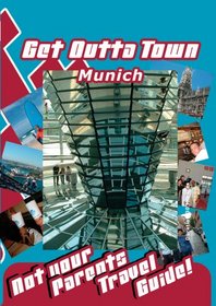 Get Outta Town  Munich Germany