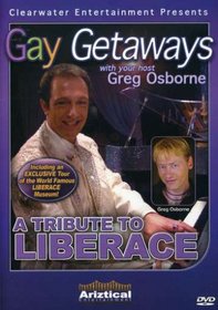 GAY GETAWAYS - A TRIBUTE TO LIBERACE (DVD MOVIE)