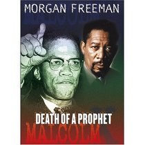 Malcolm X:  The Death of a Prophet
