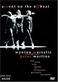 Accent on the Off Beat / Wynton Marsalis, Peter Martins, New York City Ballet, Albert Maysles