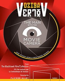 Dziga Vertov: The Man with the Movie Camera and Other Newly-Restored Works [Blu-ray]