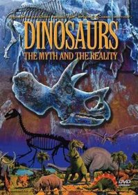 Dinosaurs: Myth and Reality