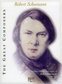 The Great Composers: Robert Schumann