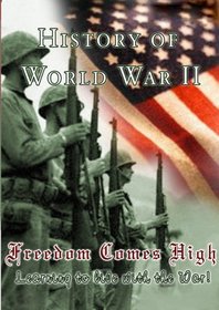 History Of World War II  Freedom Comes High