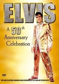 Elvis - A 50th Anniversary Celebration