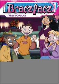 Braceface, Vol. 4: Miss Popular