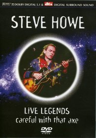 Steve Howe - Live Legends - Careful With That Axe