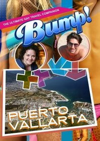 Bump-The Ultimate Gay Travel Companion Puerto Vallarta