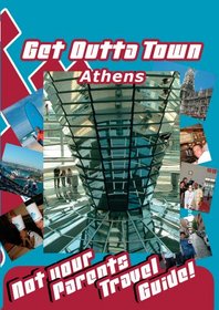 Get Outta Town  Athens Greece