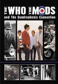 The Who - The Who, The Mods and The Quadrophenia Connection