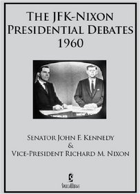 The JFK-Nixon Presidential Debates 1960