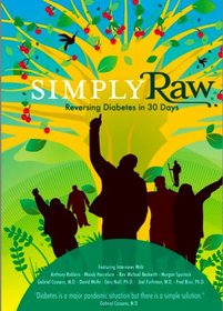 Simply Raw: Reversing Diabetes in 30 Days