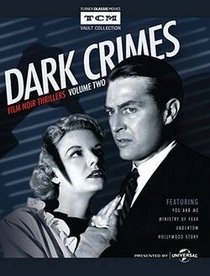Dark Crimes Film Noir Thrillers Volume 2: (You and Me / Ministry of Fear / Undertow / Hollywood Story)