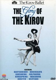 Glory of the Kirov / Mikhail Baryshnikov, Rudolf Nureyev, Natalia Makarova, Natalia Dudinskaya, more