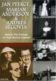 Jan Peerce, Marian Anderson & Andres Segovia