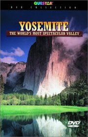 Yosemite - The World's Most Spectacular Valley