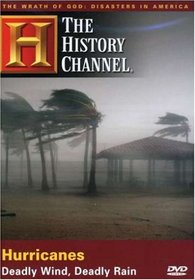 The Wrath of God, Disasters in America - The Hurricanes: Deadly Wind, Deadly Rain (History Channel)