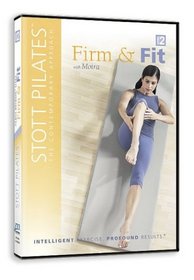 STOTT PILATES: Firm & Fit