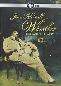 James Mcneill Whistler & The Case for Beauty