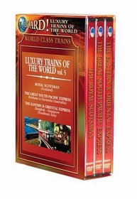 World Class Trains: Luxury Trains of the World, Vol. 5